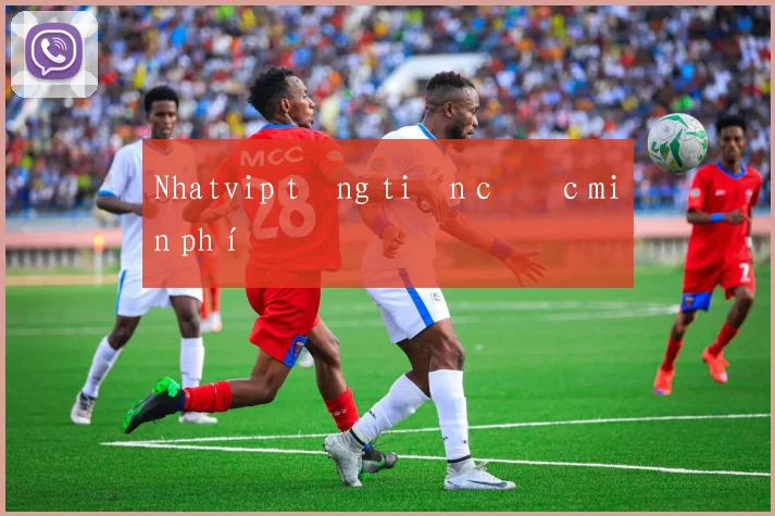Nhatvip tặng tiền cược miễn phí